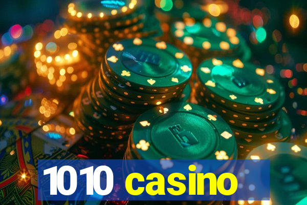 1010 casino